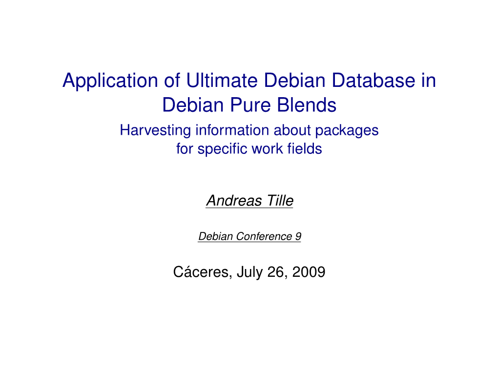 Application of Ultimate Debian Database in Debian Pure Blends Harvesting Information About Packages for Speciﬁc Work ﬁelds