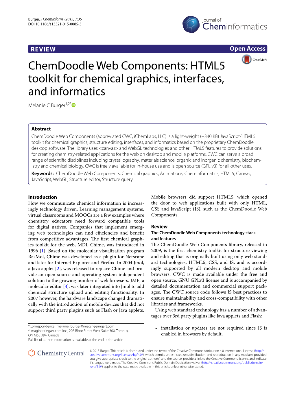 Chemdoodle Web Components: HTML5 Toolkit for Chemical Graphics, Interfaces, and Informatics Melanie C Burger1,2*