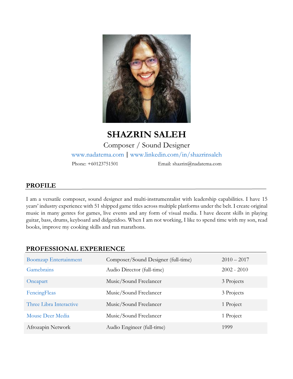 SHAZRIN SALEH Composer / Sound Designer | Phone: +60123751501 Email: Shazrin@Nadatema.Com