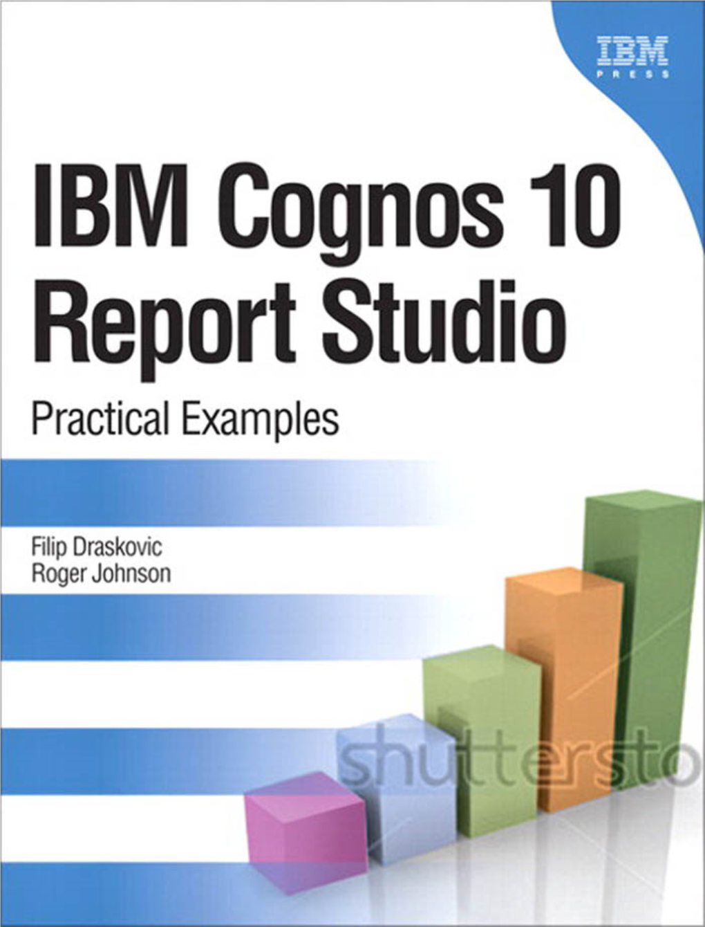 IBM®Cognos®10 Report Studio: Practical Examples