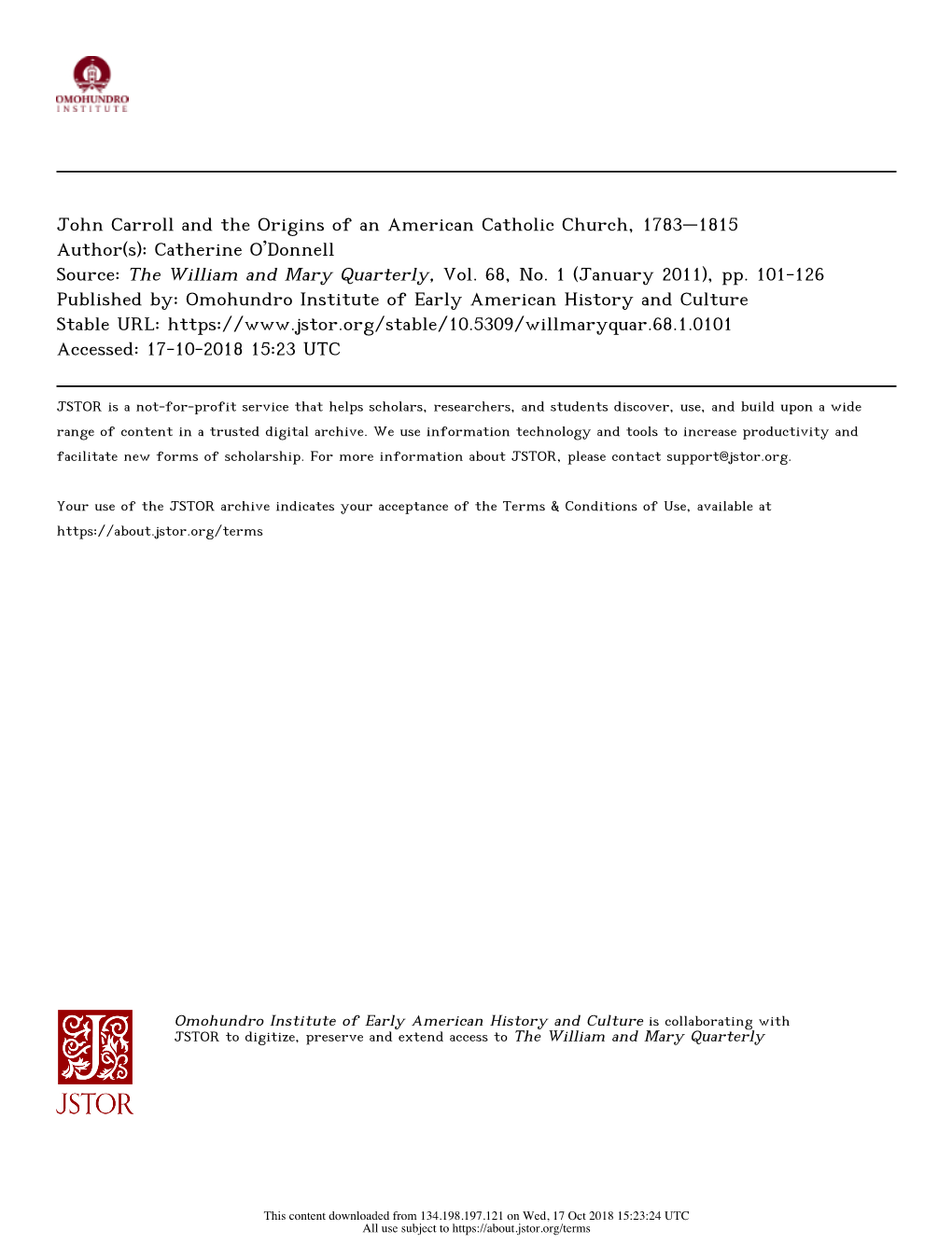 John Carroll and the Origins of an American Catholic Church, 1783–1815 Author(S): Catherine O’Donnell Source: the William and Mary Quarterly, Vol