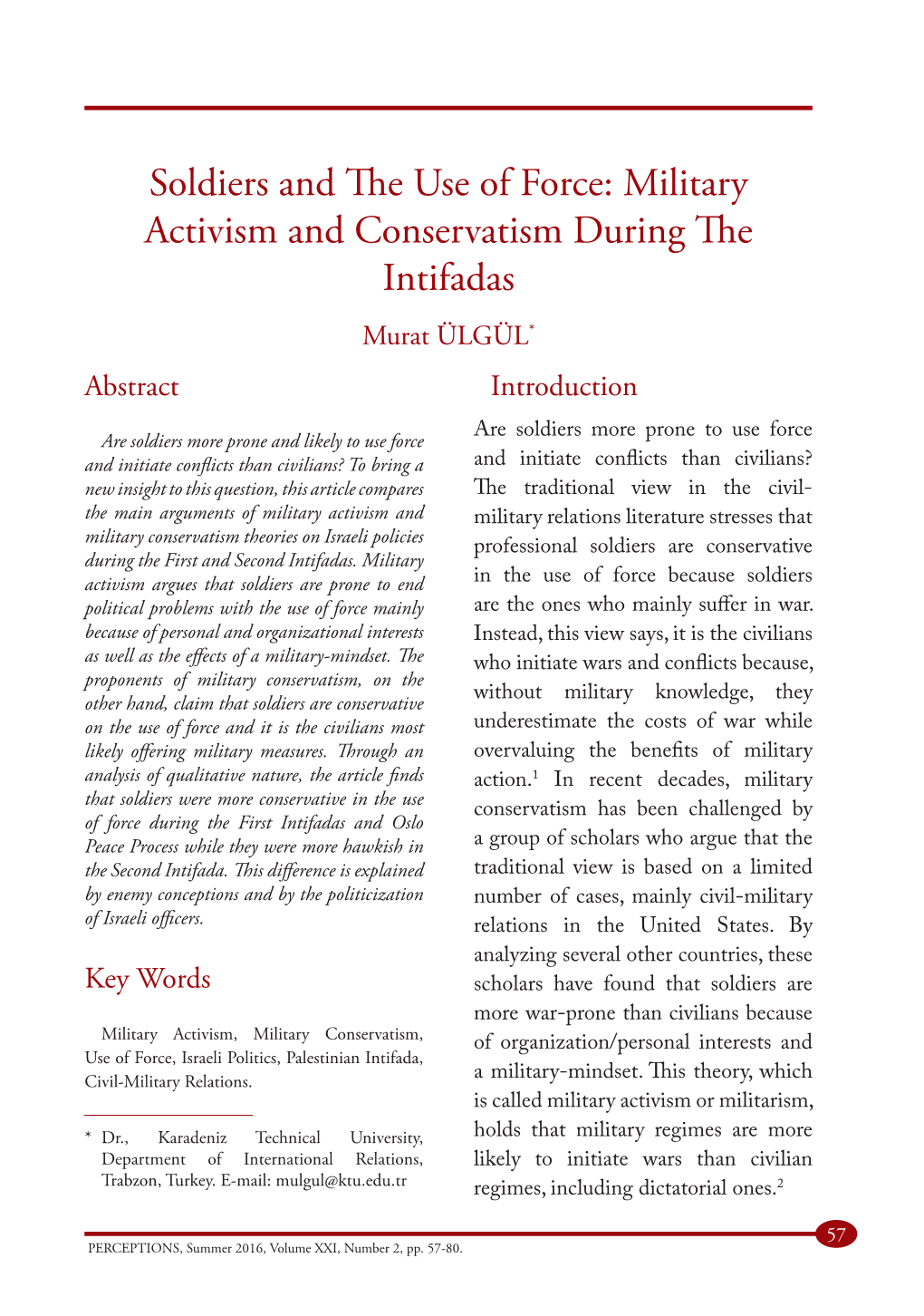 Military Activism and Conservatism During the Intifadas Murat ÜLGÜL* Abstract Introduction