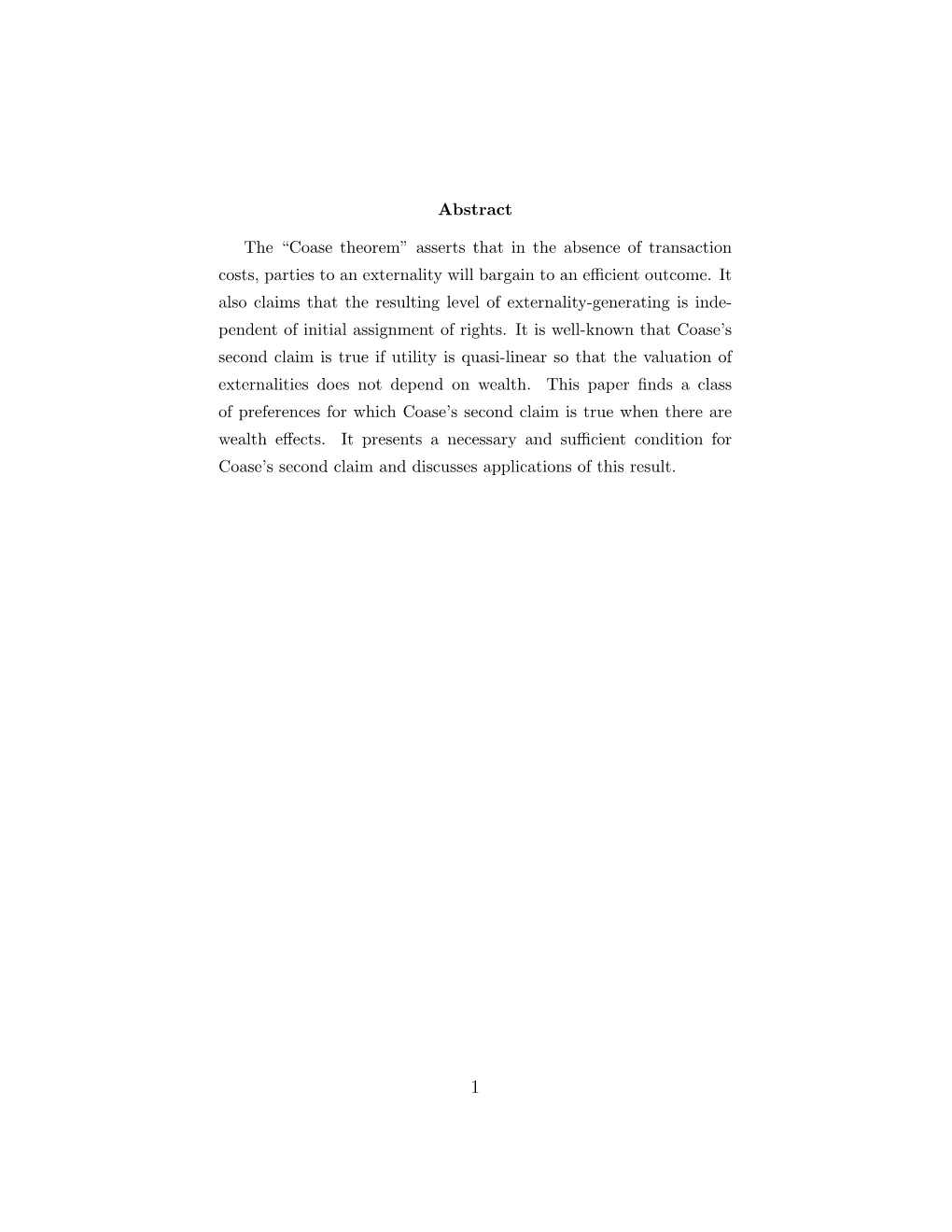 Coase Theorem” Asserts That in the Absence of Transaction Costs, Parties to an Externality Will Bargain to an Eﬃcient Outcome