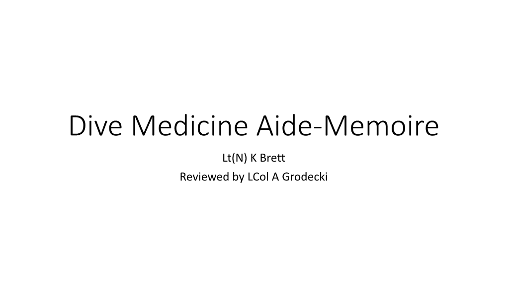 Dive Medicine Aide-Memoire Lt(N) K Brett Reviewed by Lcol a Grodecki Diving Physics Physics