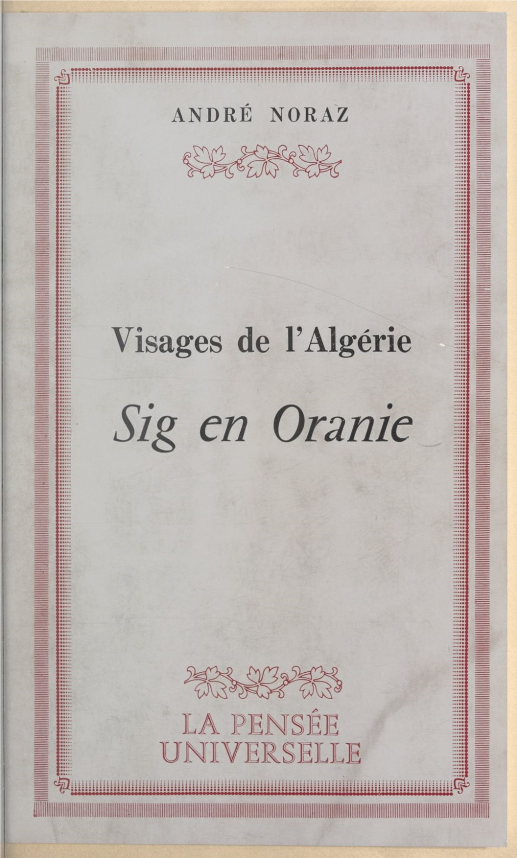 Visages De L'algérie : Sig En Oranie