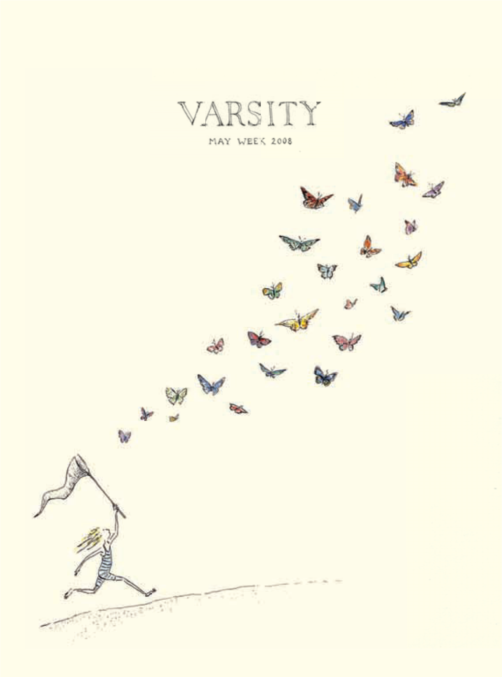 May Week 2008 Is Published by Varsity Publications Ltd