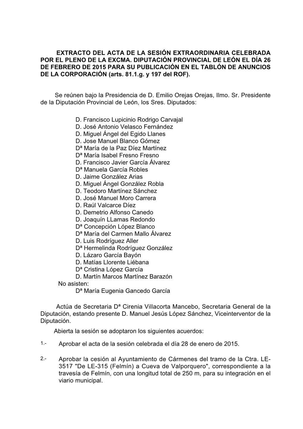 Extracto Del Acta De La Sesión Extraordinaria Celebrada Por El Pleno De La Excma. Diputación Provincial De León El Día 26 De