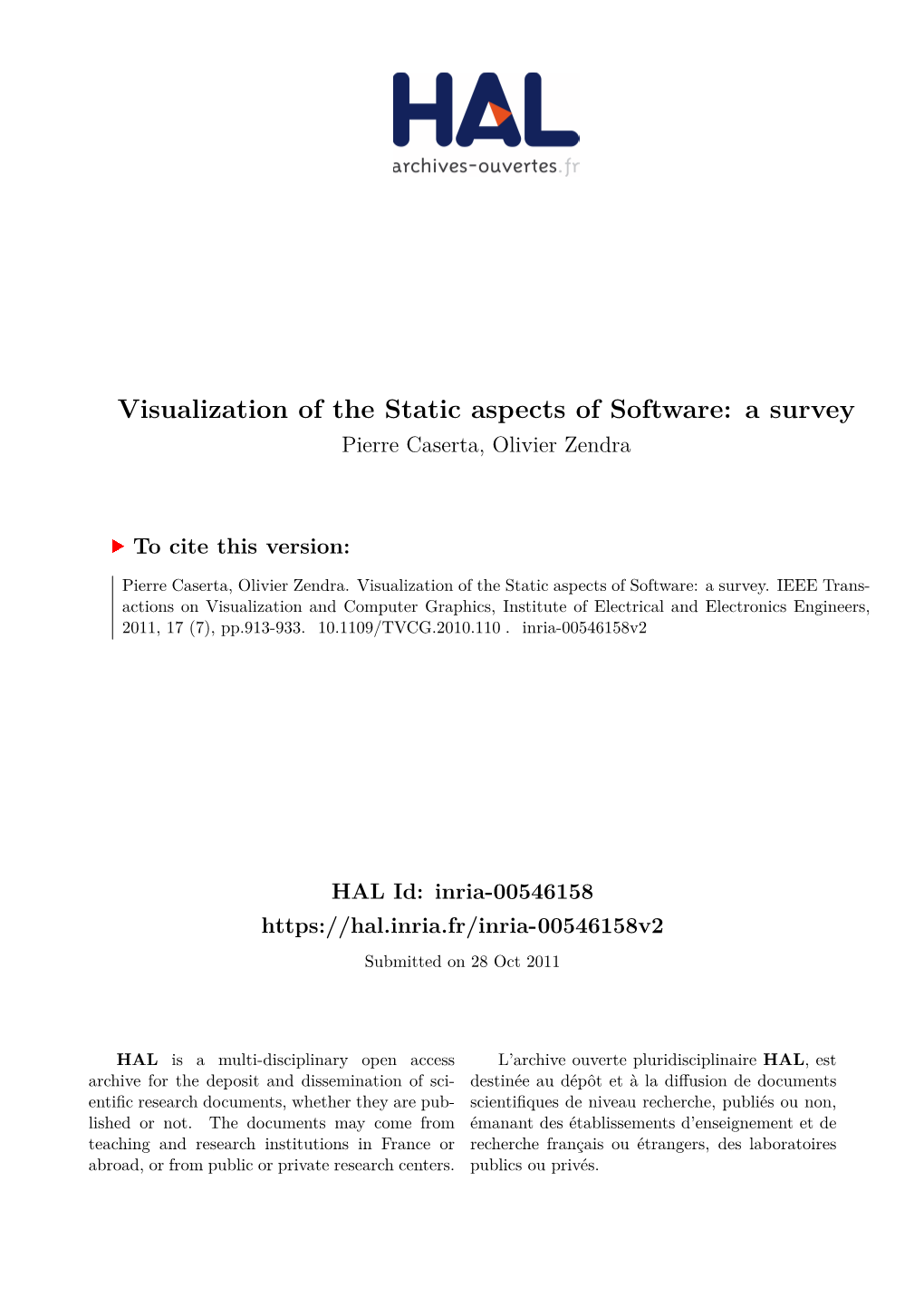 Visualization of the Static Aspects of Software: a Survey Pierre Caserta, Olivier Zendra