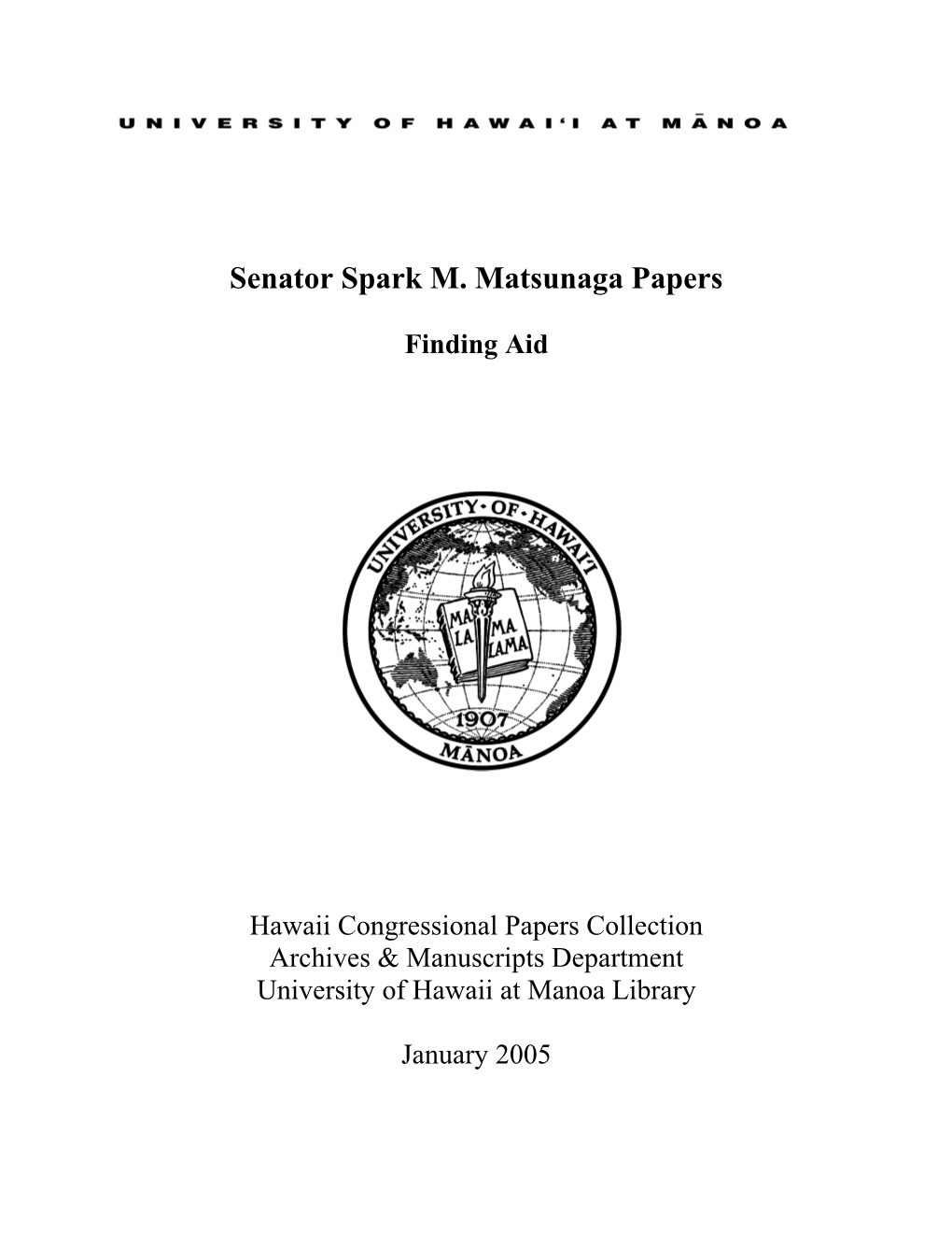 Senator Spark M. Matsunaga Papers