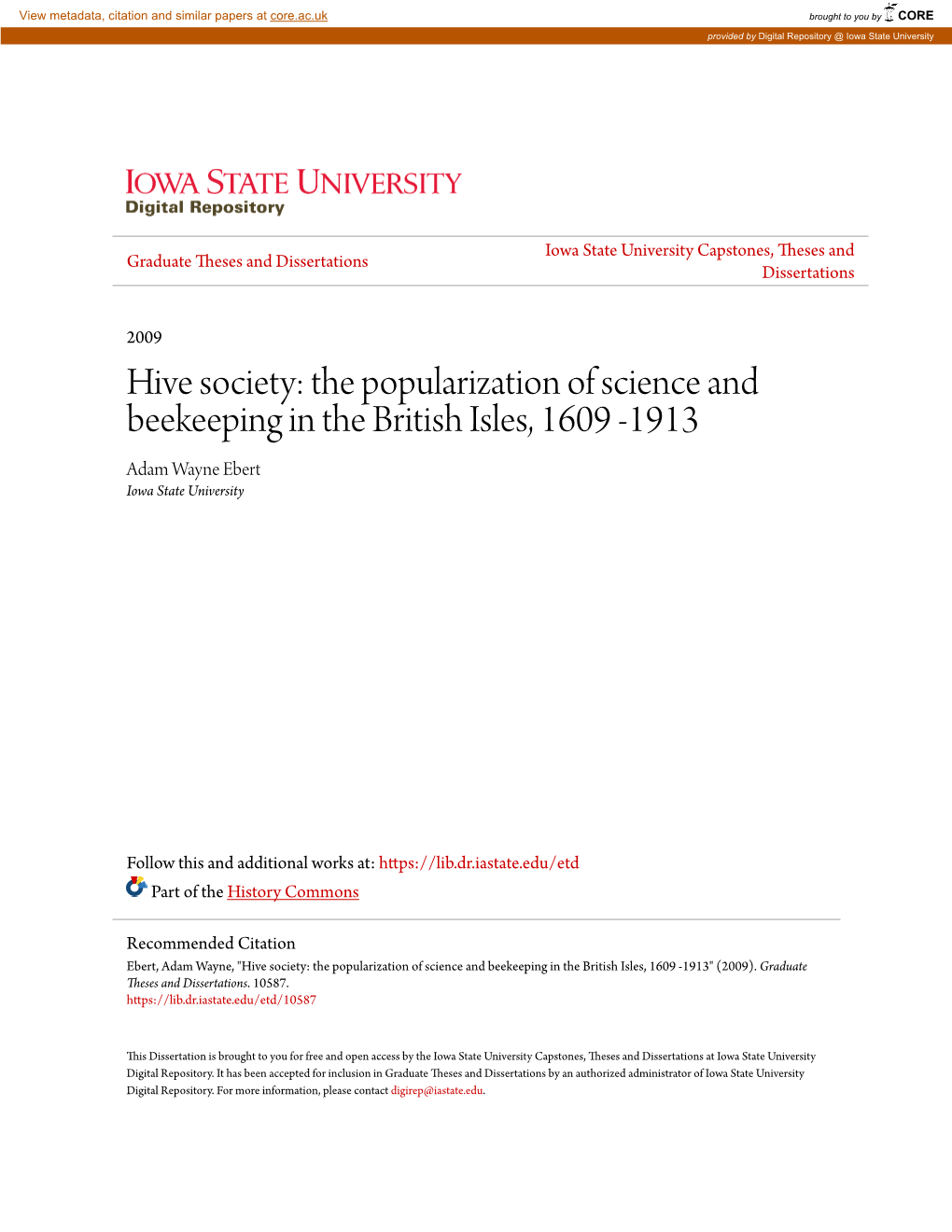 Hive Society: the Popularization of Science and Beekeeping in the British Isles, 1609 -1913 Adam Wayne Ebert Iowa State University