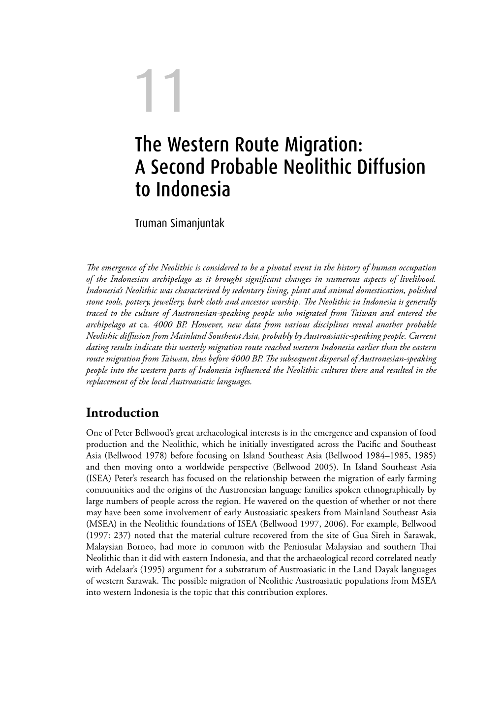 Western Indonesia Earlier Than the Eastern Route Migration from Taiwan, Thus Before 4000 BP
