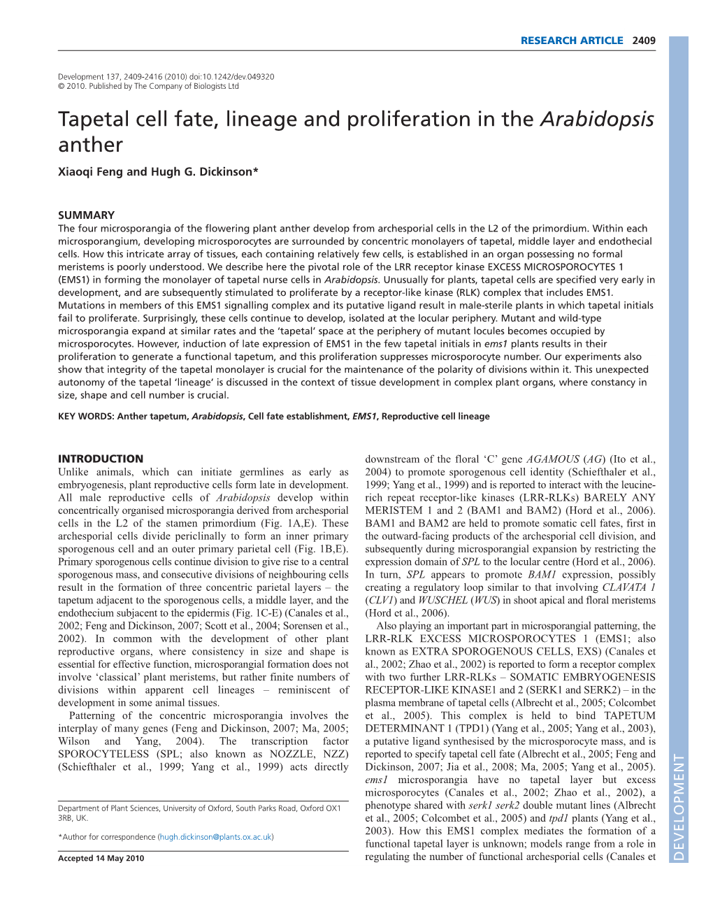 Tapetal Cell Fate, Lineage and Proliferation in the Arabidopsis Anther Xiaoqi Feng and Hugh G