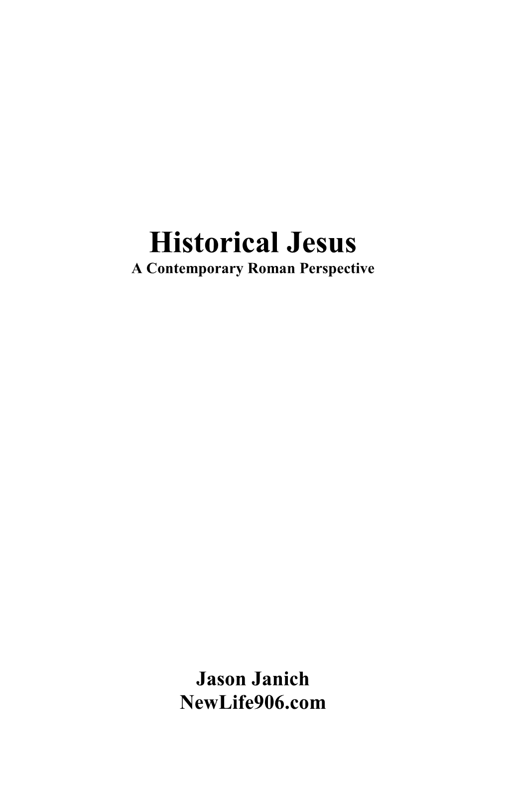 Historical Jesus a Contemporary Roman Perspective