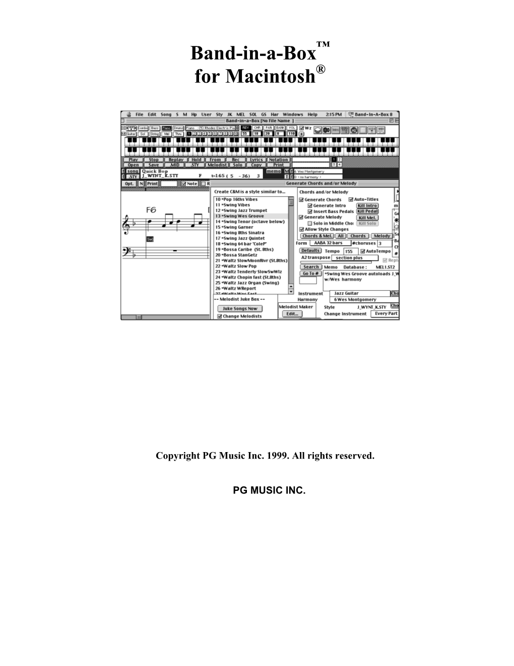 Band-In-A-Box Version 8.0 Requires a MAC with a 68030 Or a Powermac with at Least 8.5MB of Available Memory (The Default Memory Setting Is 8500K)