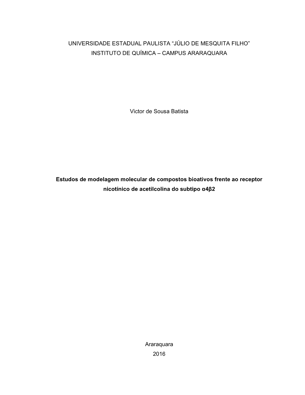 INSTITUTO DE QUÍMICA – CAMPUS ARARAQUARA Victor De Sousa Batist