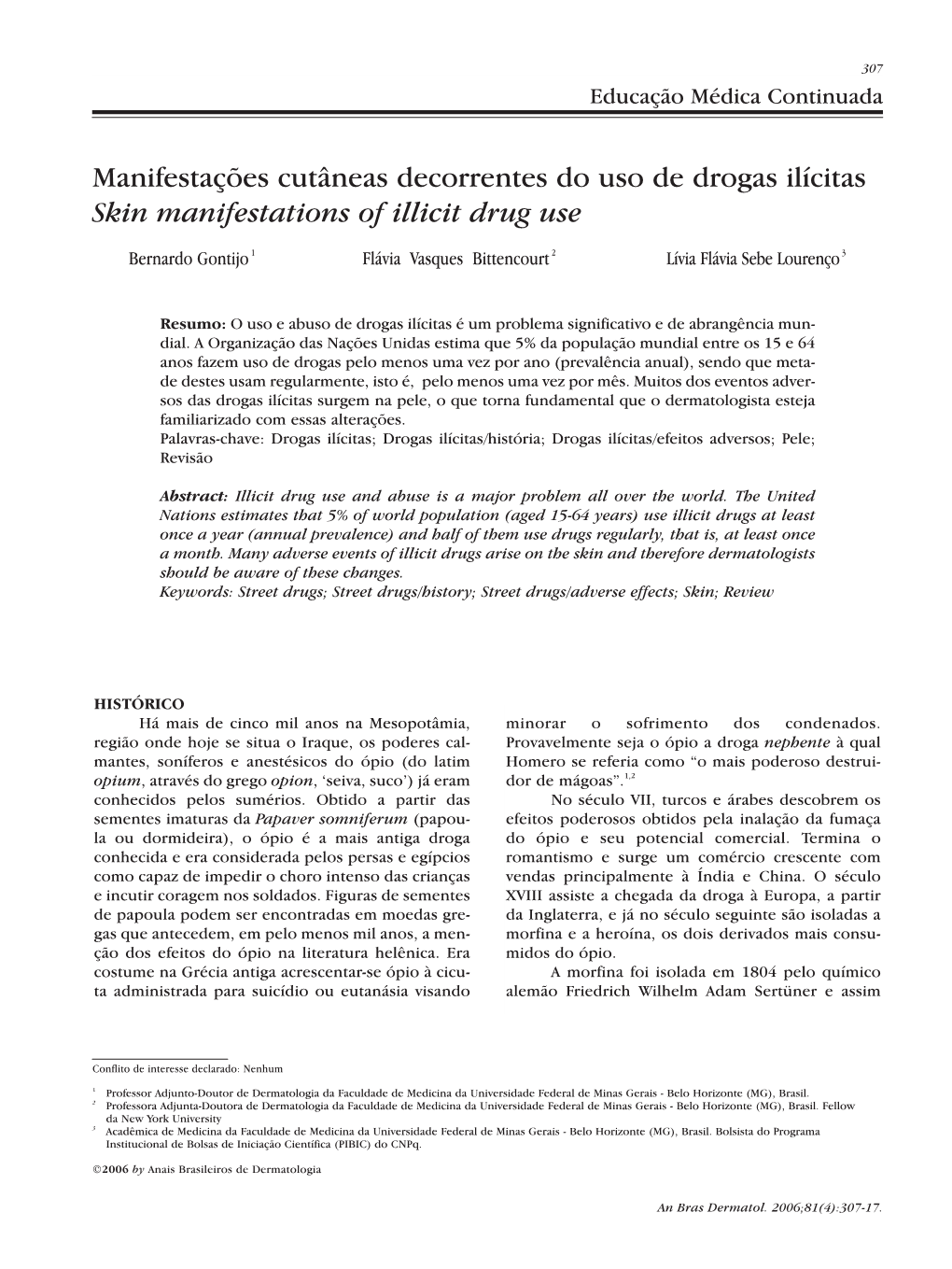 Skin Manifestations of Illicit Drug Use Manifestações Cutâneas