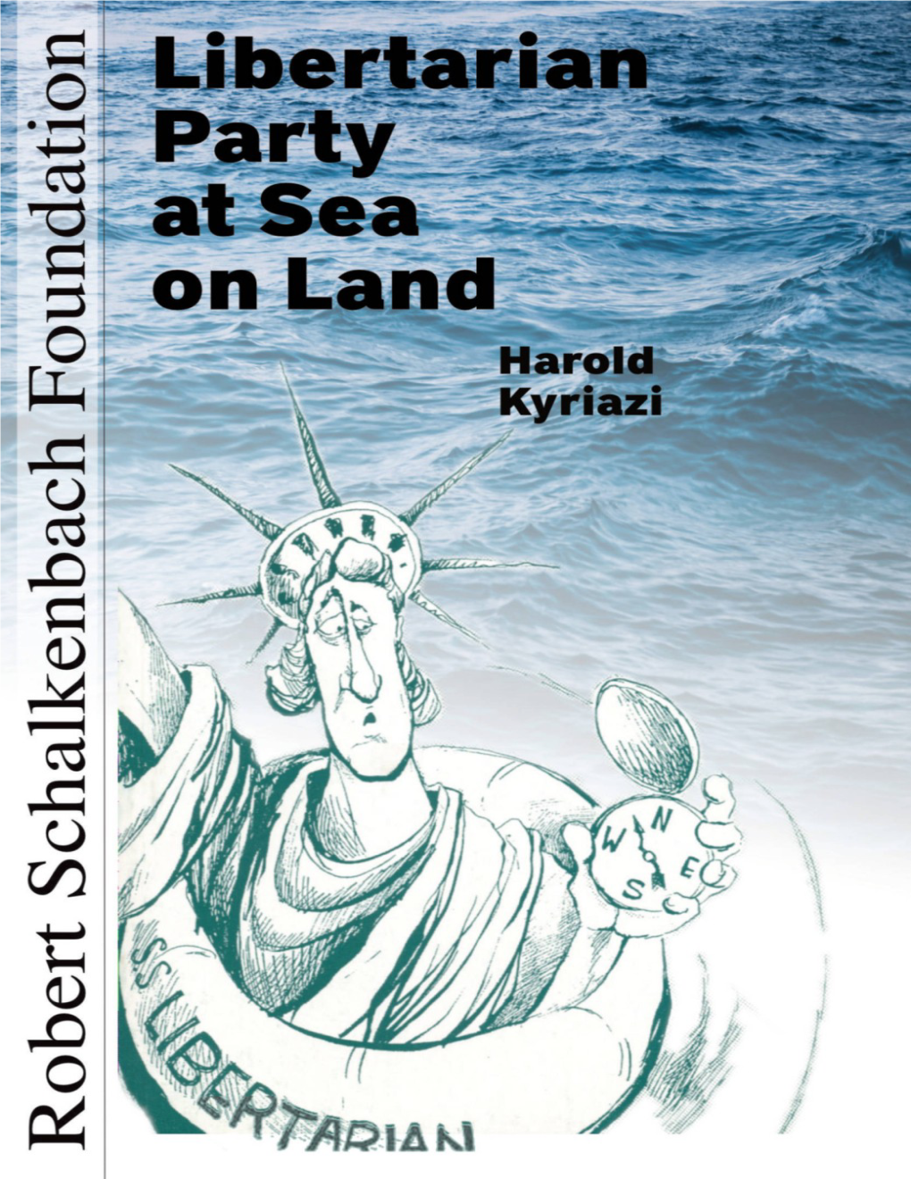 Libertarian Party at Sea on Land