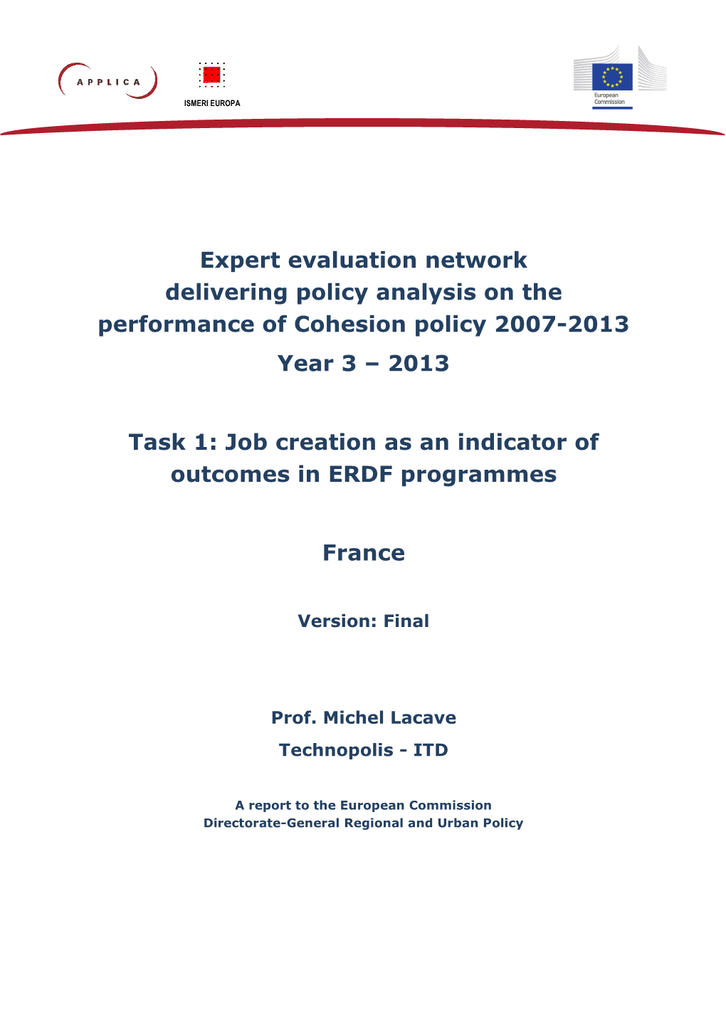 2013 Task 1: Job Creation As an Indicator of Outcomes in ERDF Programmes