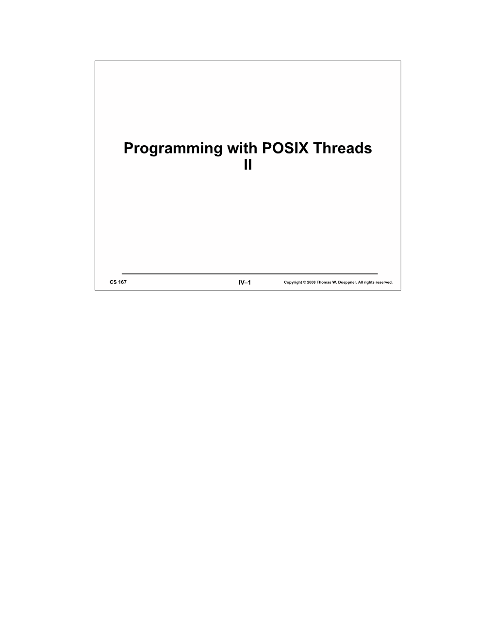 Programming with POSIX Threads II