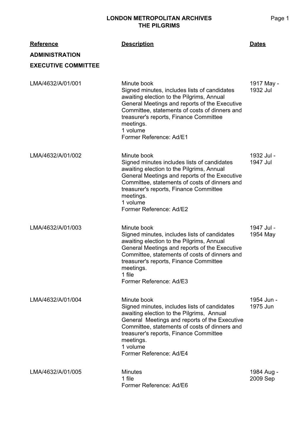 LONDON METROPOLITAN ARCHIVES the PILGRIMS LMA/4632 Page 1 Reference Description Dates ADMINISTRATION EXECUTIVE COMMITTEE LMA/463