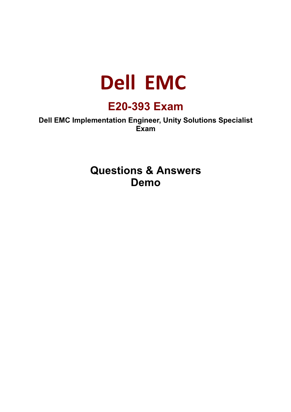 Dell EMC E20-393 Exam Dell EMC Implementation Engineer, Unity Solutions Specialist Exam