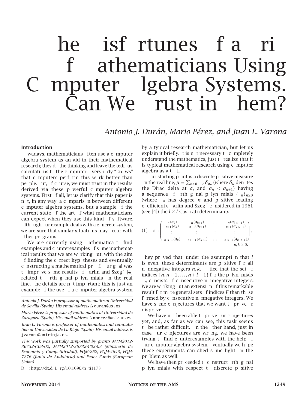 The Misfortunes of a Trio of Mathematicians Using Computer Algebra Systems