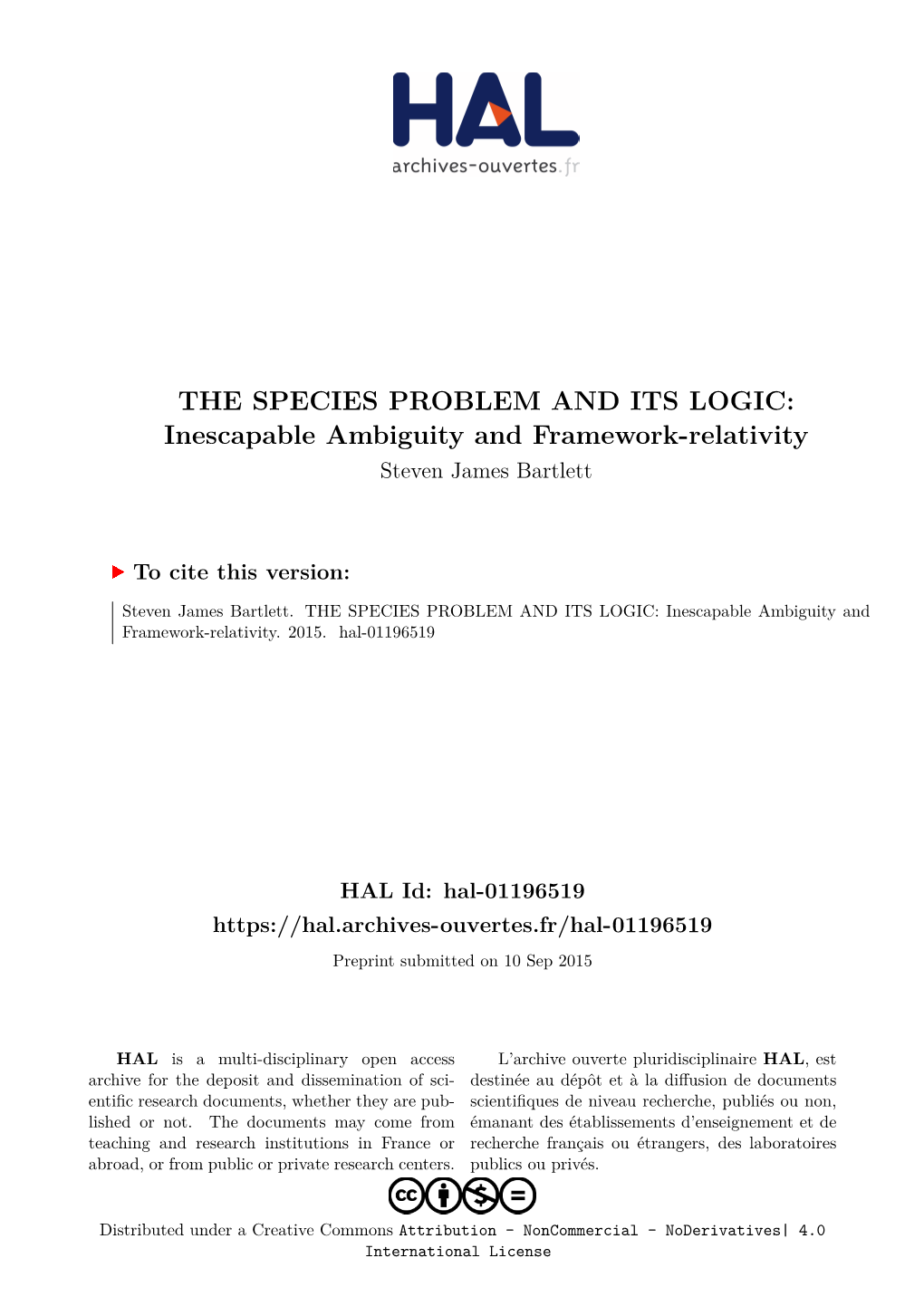 THE SPECIES PROBLEM and ITS LOGIC: Inescapable Ambiguity and Framework-Relativity Steven James Bartlett