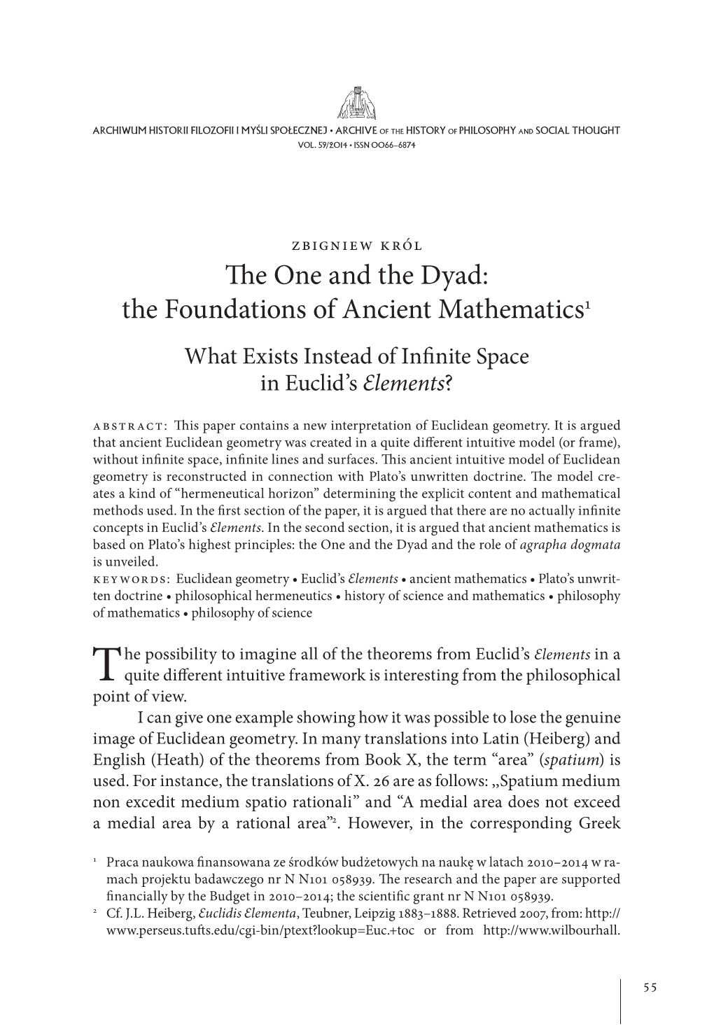 He One and the Dyad: the Foundations of Ancient Mathematics1 What Exists Instead of Ininite Space in Euclid’S Elements?