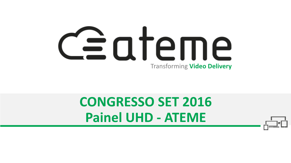 CONGRESSO SET 2016 Painel UHD - ATEME 31 De Agosto Kinetoscope