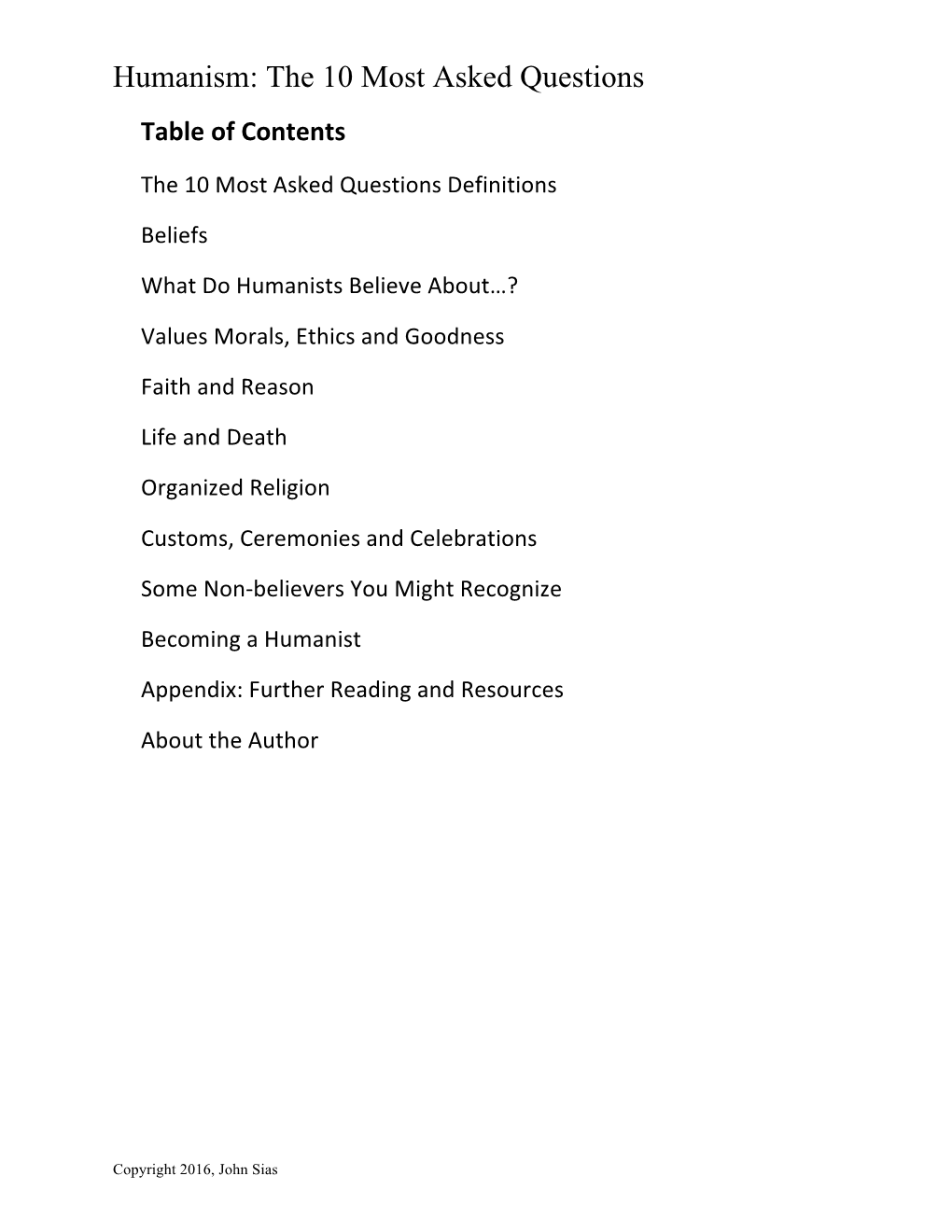 Humanism: the 10 Most Asked Questions Table of Contents