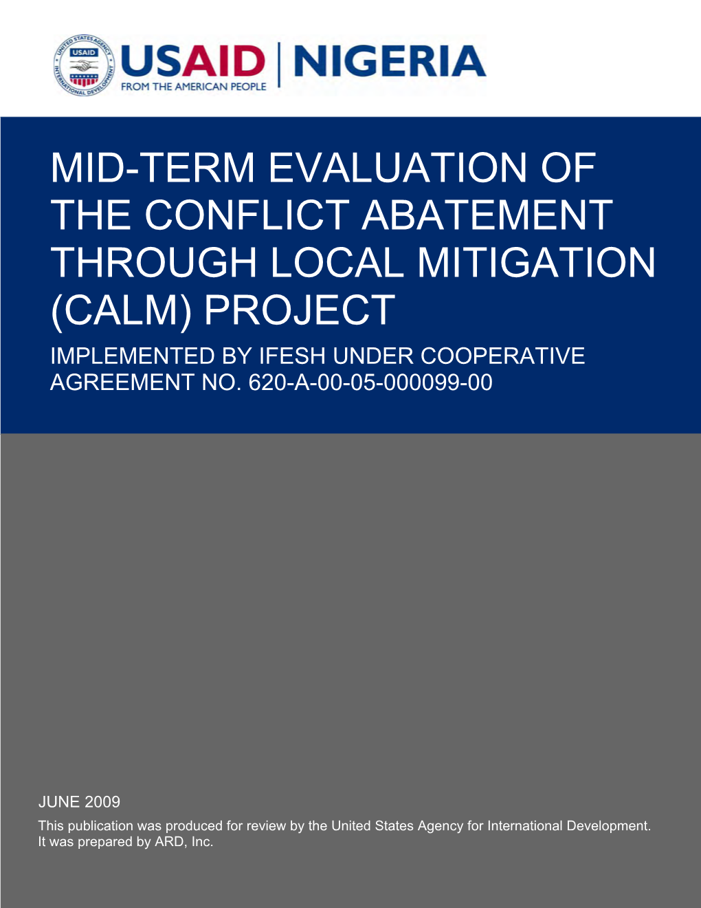 Mid-Term Evaluation of the Conflict Abatement Through Local Mitigation (Calm) Project Implemented by Ifesh Under Cooperative Agreement No