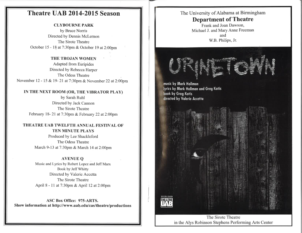 Theatre UAB 2014-2015 Season the University of Alabama at Birmingham Department of Theatre CLYBOURNEPARK Frank and Joan Dawson, by Bruce Norris Michael J