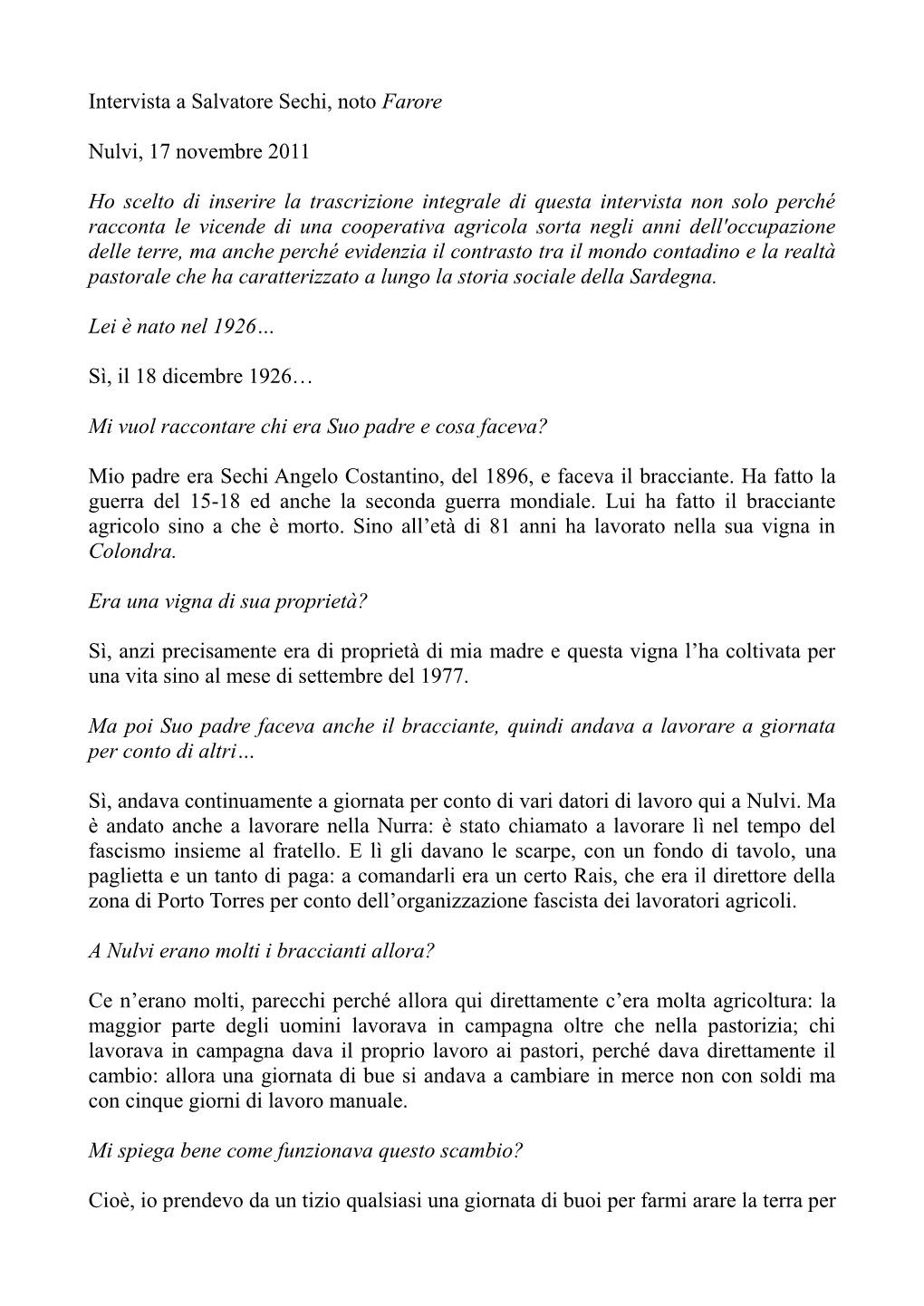 Intervista a Salvatore Sechi, Noto Farore Nulvi, 17 Novembre 2011 Ho