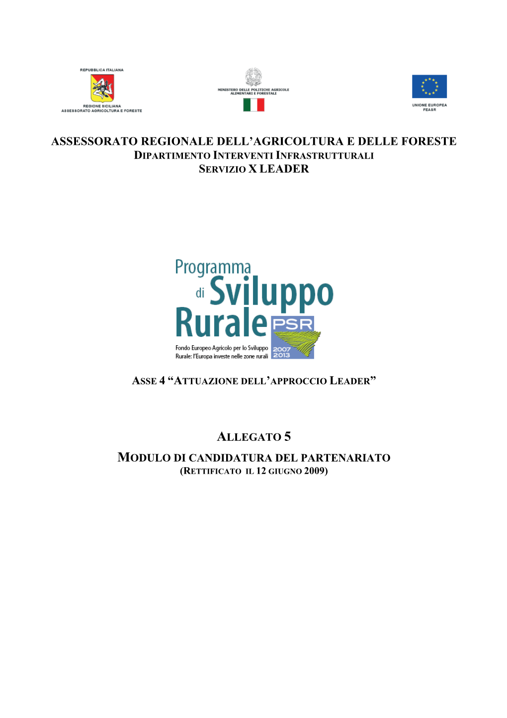 Assessorato Regionale Dell’Agricoltura E Delle Foreste Dipartimento Interventi Infrastrutturali Servizio X Leader