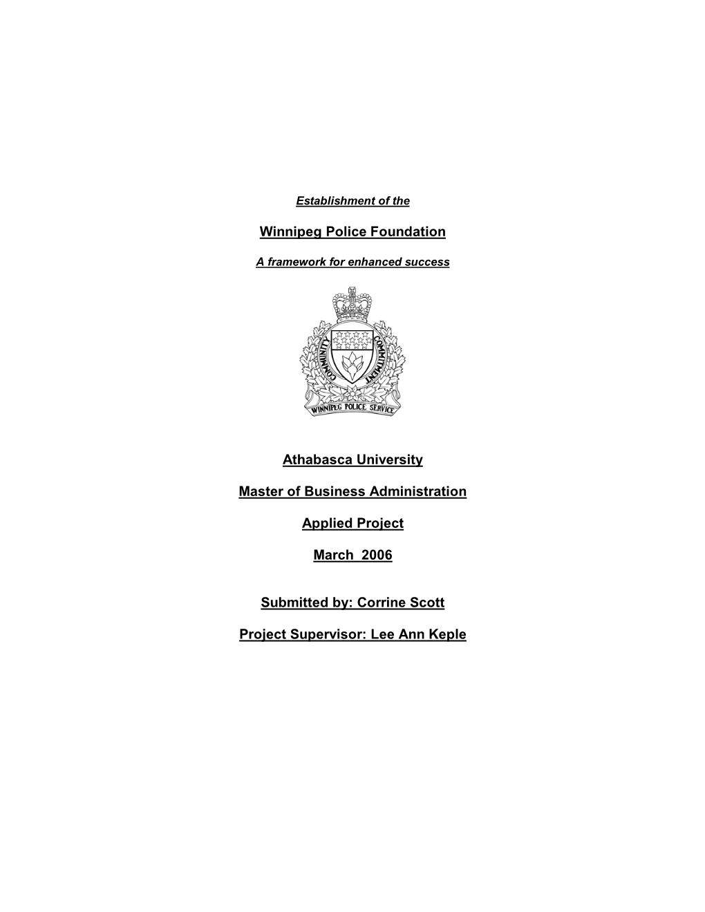 Establishment of the Winnipeg Police Foundation Will Undoubtedly Be a Worthwhile and Successful Endeavour
