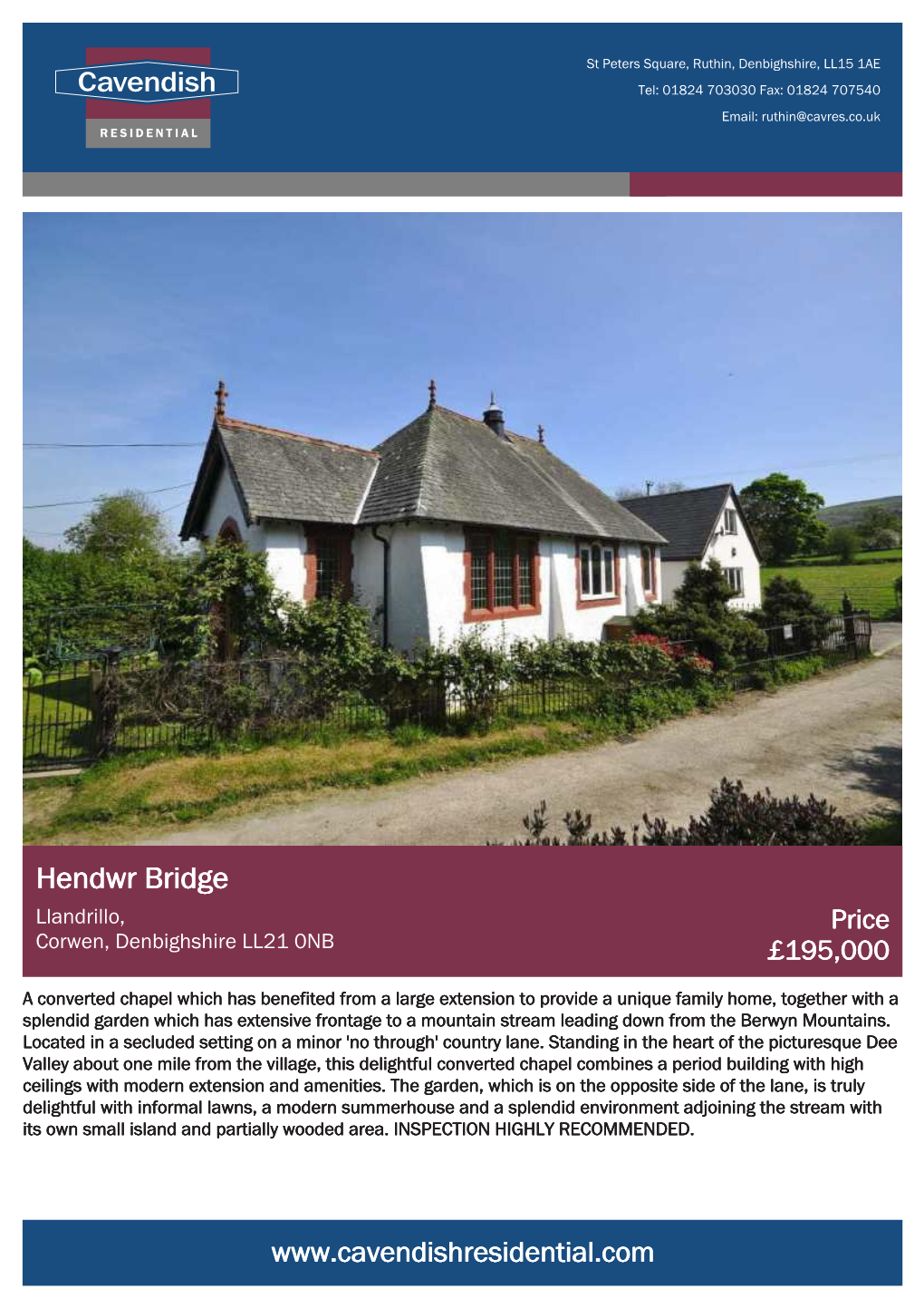 Hendwr Bridge Llandrillo, Price Corwen, Denbighshire LL21 0NB £195,000
