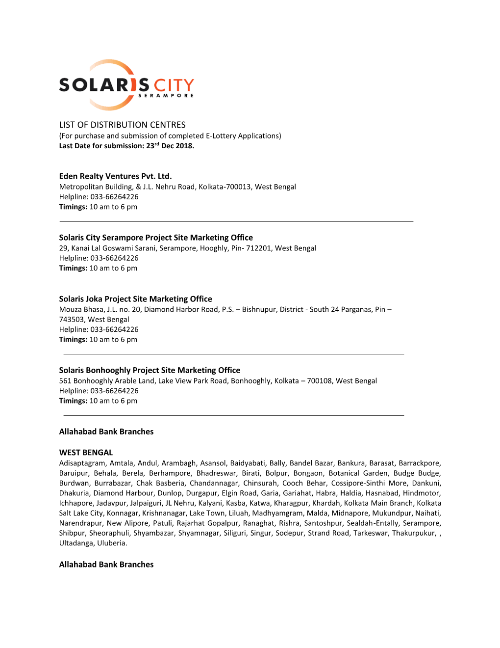 LIST of DISTRIBUTION CENTRES (For Purchase and Submission of Completed E-Lottery Applications) Last Date for Submission: 23Rd Dec 2018