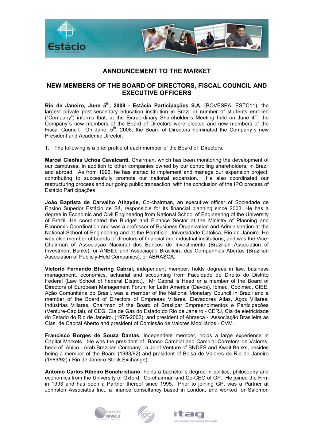 Announcement to the Market New Members of the Board of Directors