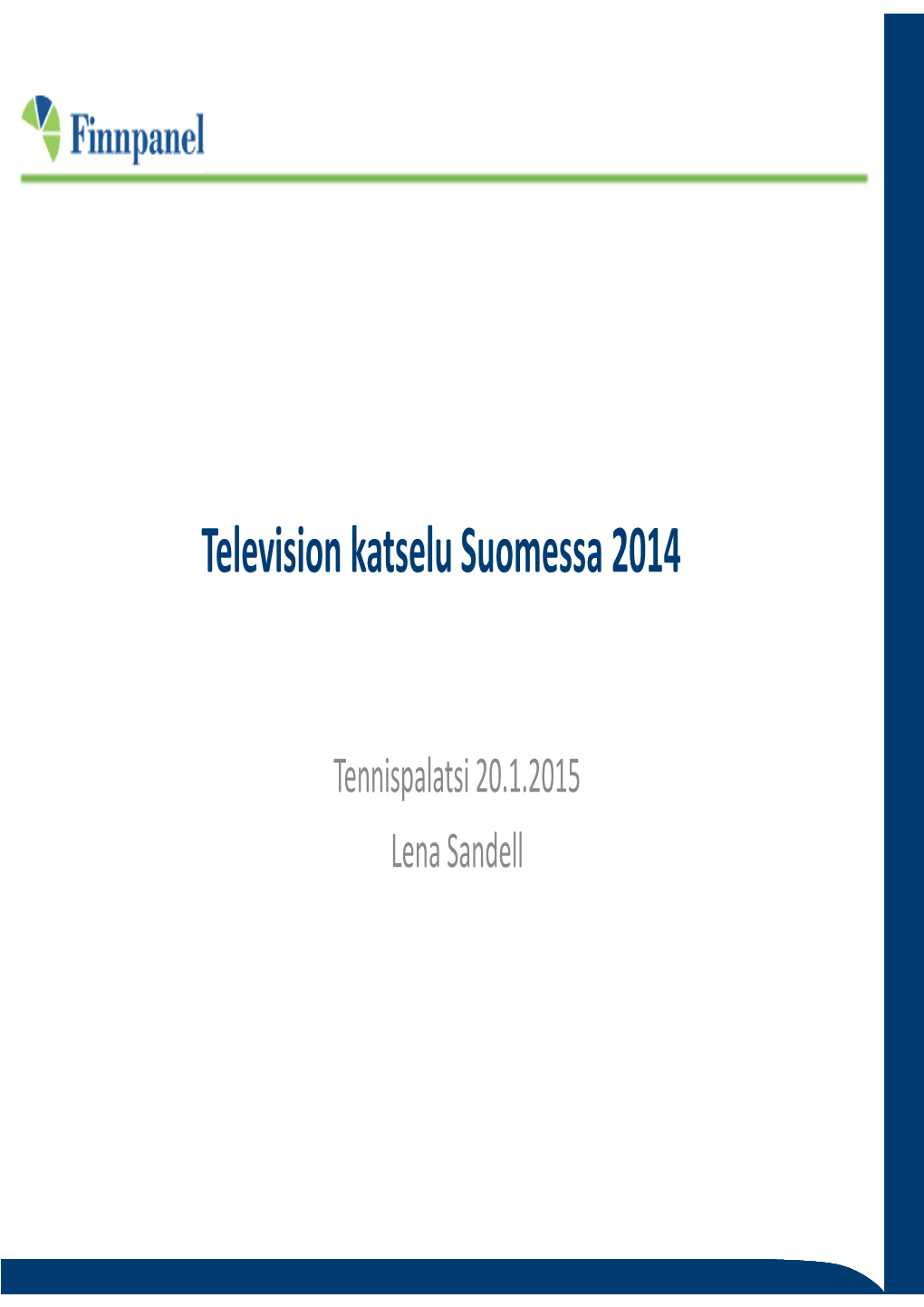 TV-Vuosi 2015 Finnpanelin Esitys (PDF)