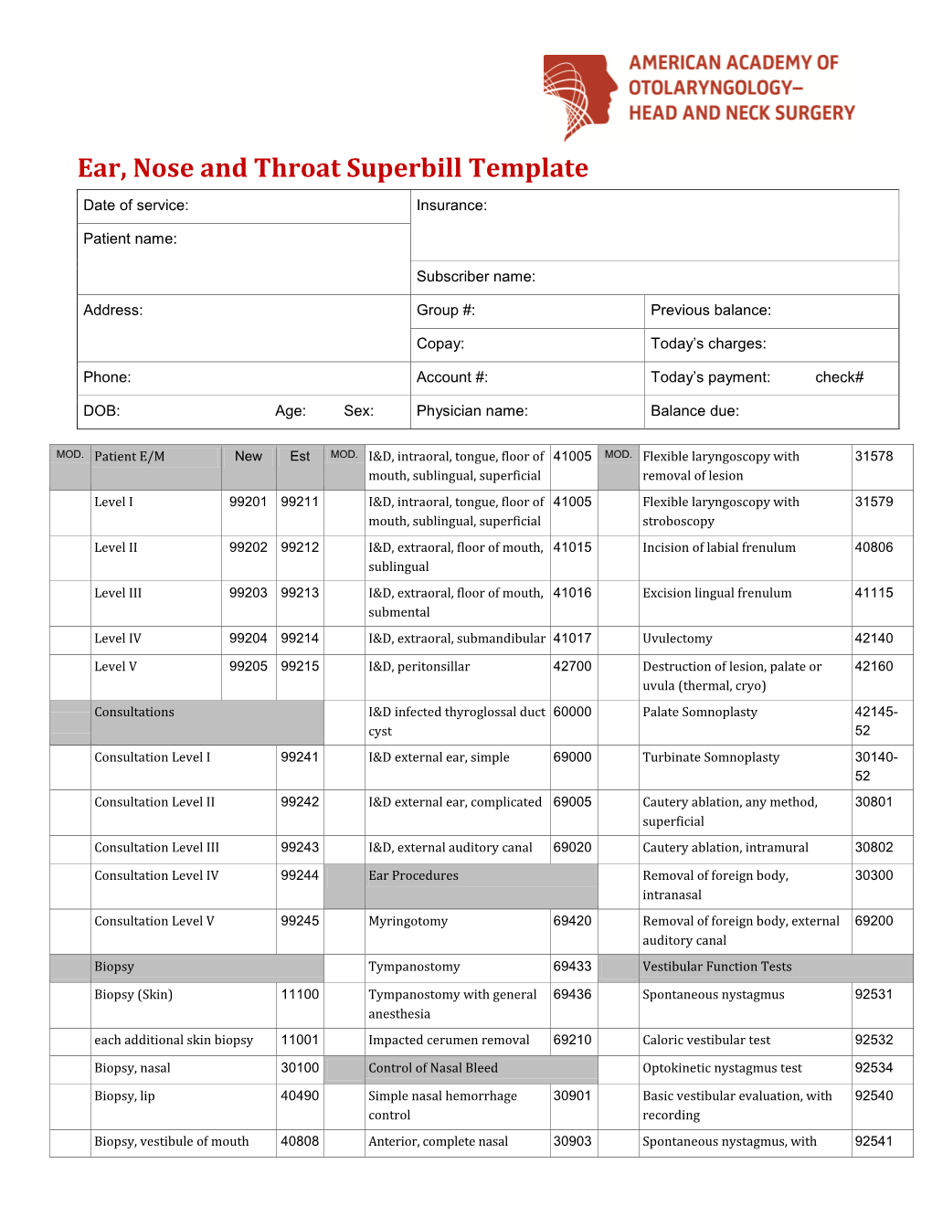 Ear, Nose and Throat Superbill Template Date of Service: Insurance: Patient Name