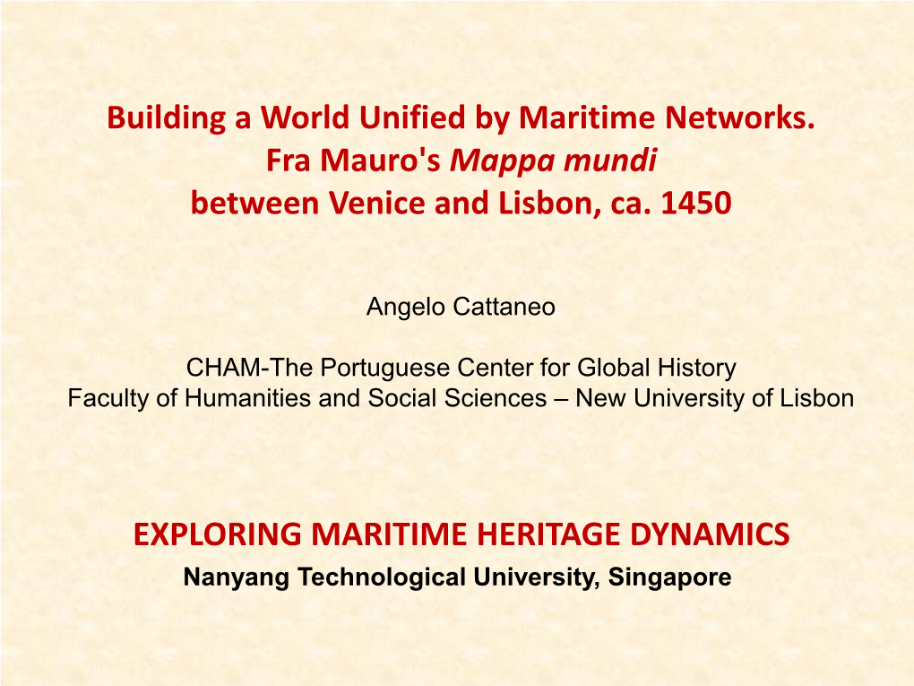 Building a World Unified by Maritime Networks. Fra Mauro's Mappa Mundi Between Venice and Lisbon, Ca