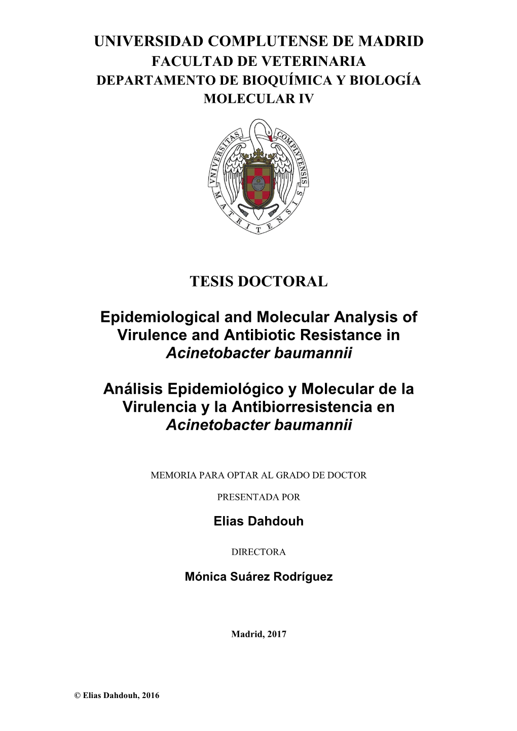 Epidemiological and Molecular Analysis of Virulence and Antibiotic Resistance in Acinetobacter Baumannii