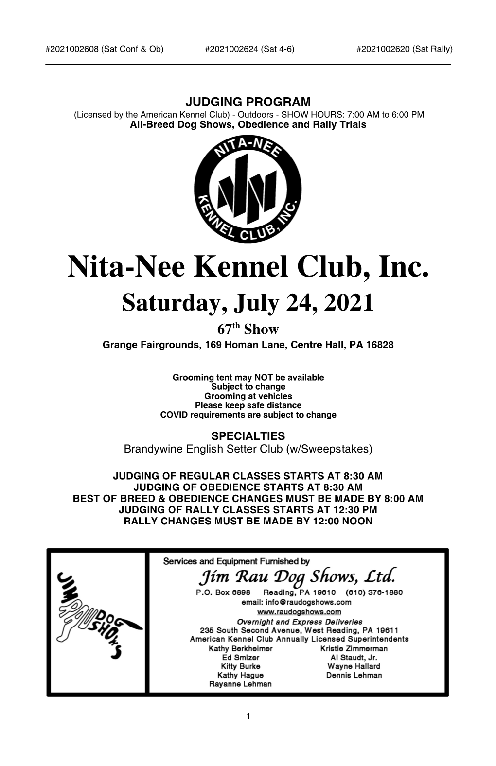 Nita-Nee Kennel Club, Inc. Saturday, July 24, 2021 67Th Show Grange Fairgrounds, 169 Homan Lane, Centre Hall, PA 16828