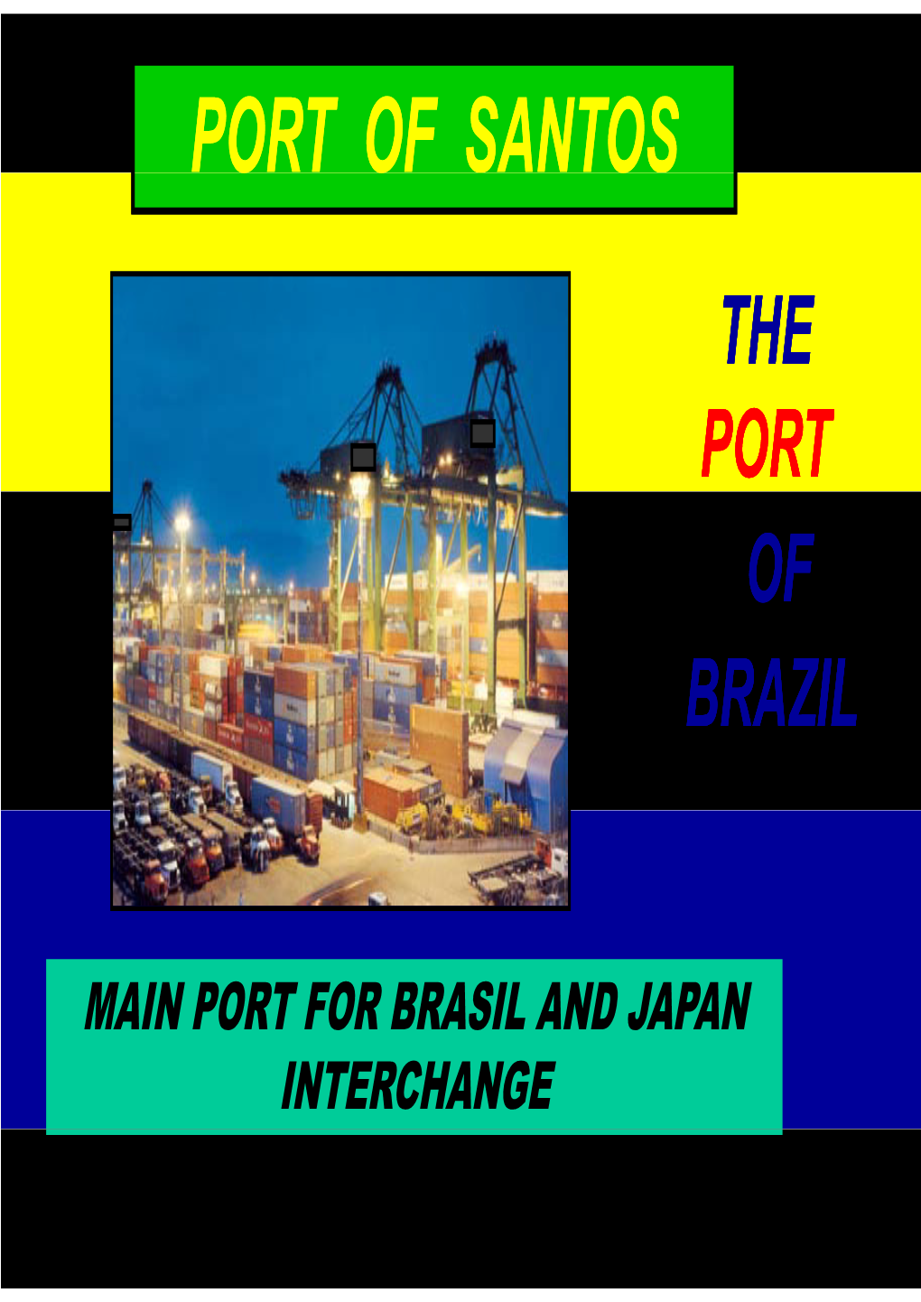 Santos: Main Port for Brazil and Japan Interchange