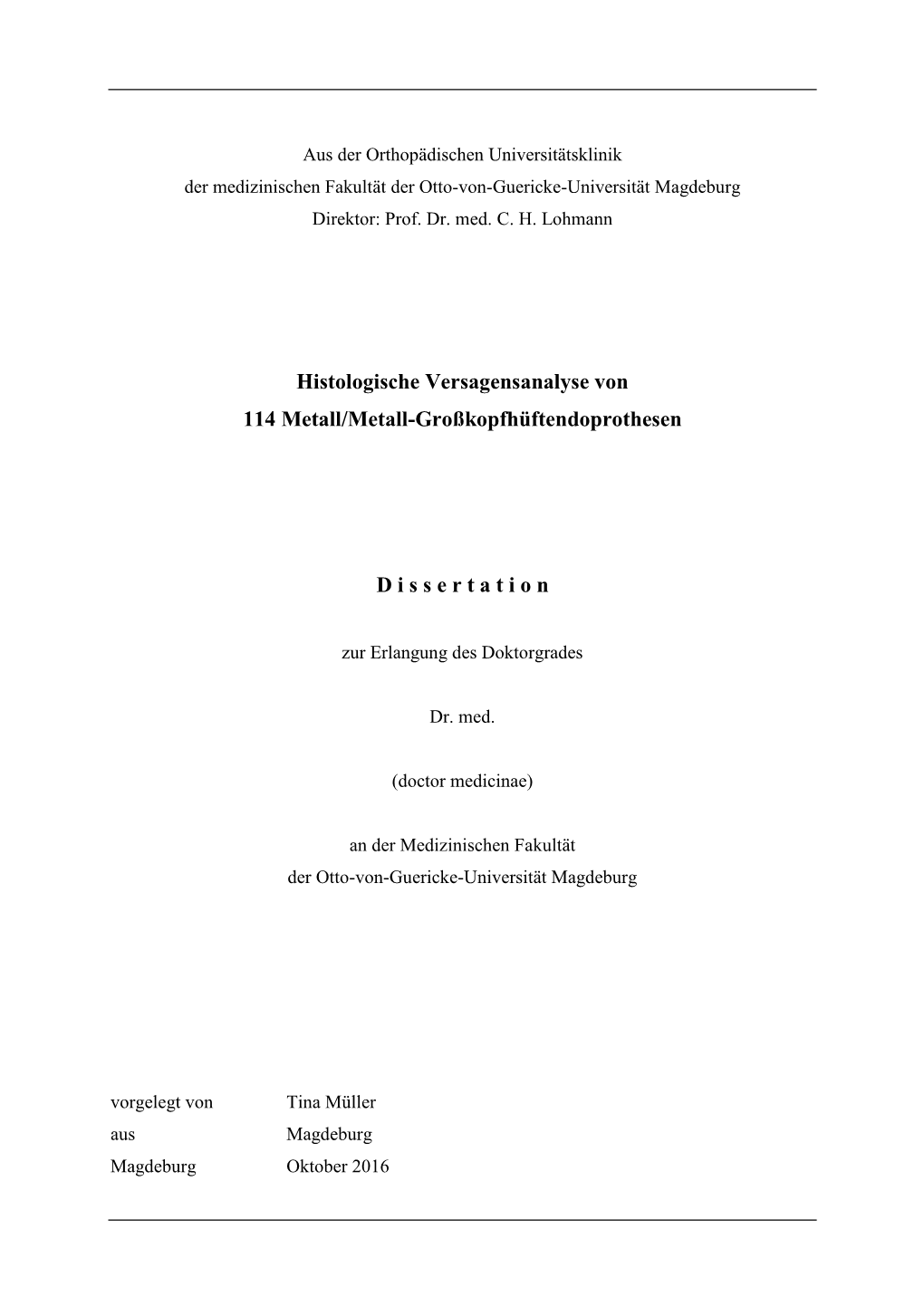 Histologische Versagensanalyse Von 114 Metall/Metall-Großkopfhüftendoprothesen