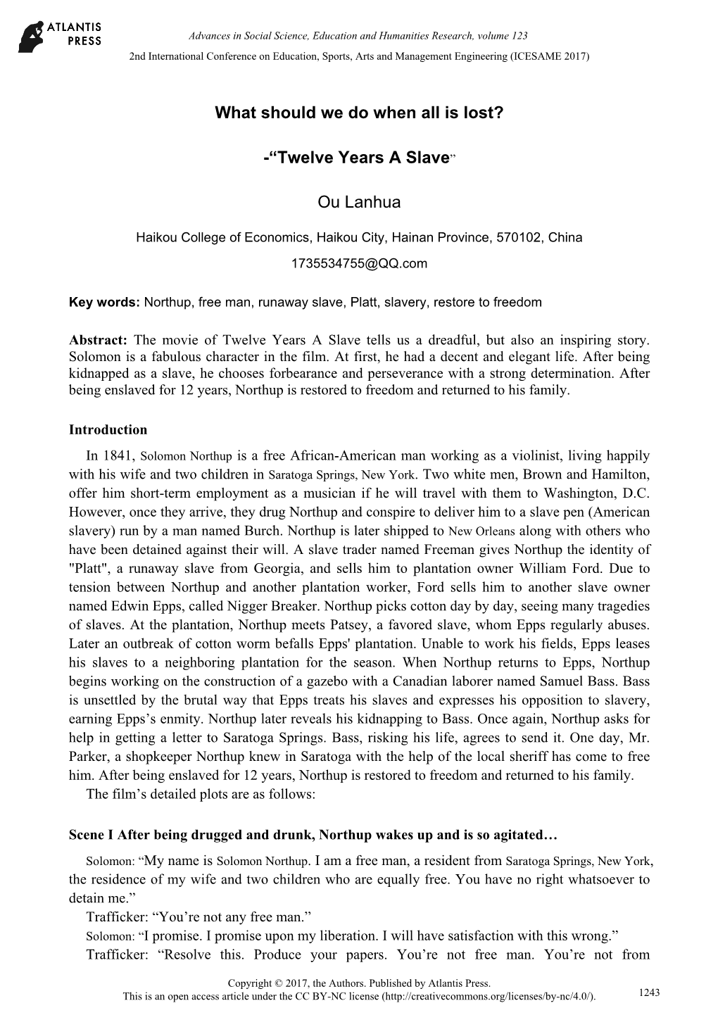 In 1841, Solomon Northup Is a Free African-American Man Working As a Violinist, Living Happily with His Wife and Two Children in Saratoga Springs, New York