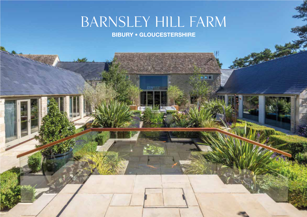 BARNSLEY HILL Farm BIBURY • Gloucestershire