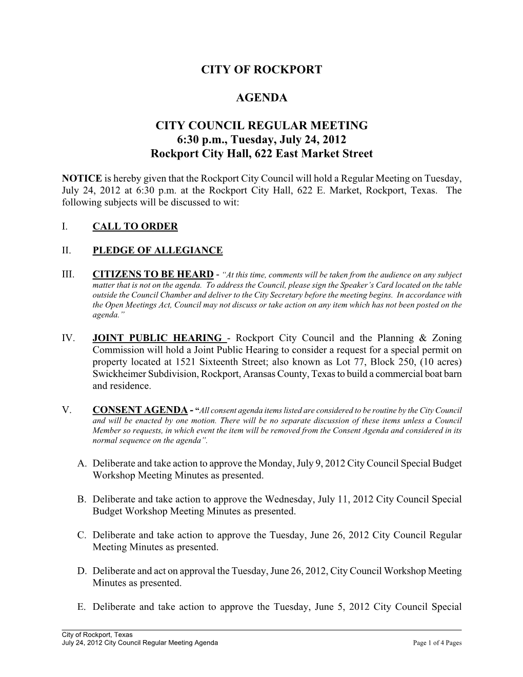 CITY of ROCKPORT AGENDA CITY COUNCIL REGULAR MEETING 6:30 P.M., Tuesday, July 24, 2012 Rockport City Hall, 622 East Market Stree