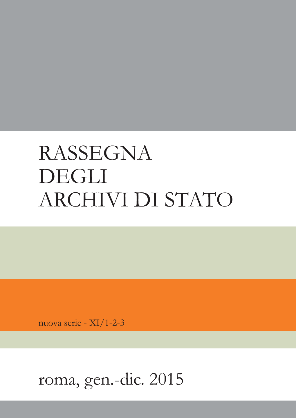 RASSEGNA DEGLI ARCHIVI DI STATO. Nuova Serie