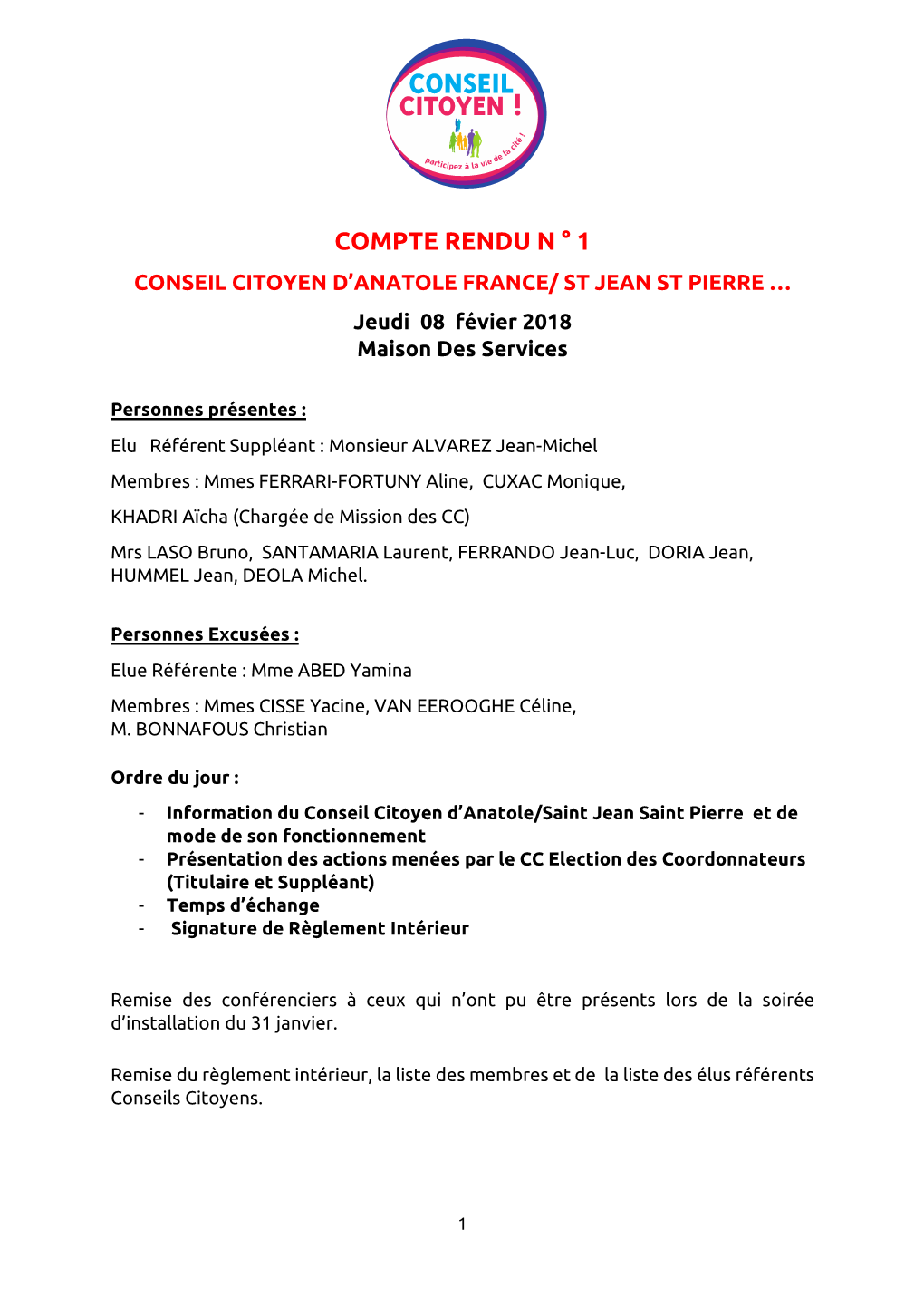 COMPTE RENDU N ° 1 CONSEIL CITOYEN D’ANATOLE FRANCE/ ST JEAN ST PIERRE … Jeudi 08 Févier 2018 Maison Des Services